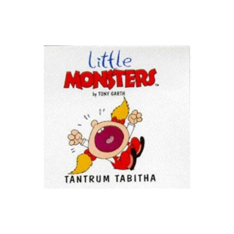 Tantrum Tabitha (Little Monsters S.) by Garth, Tony Paperback Book