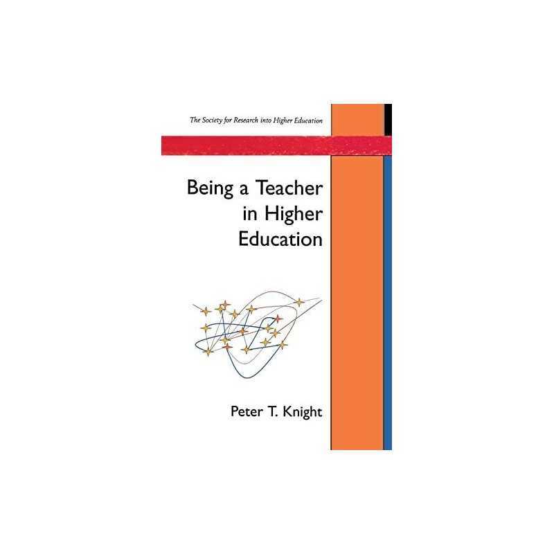 Being A Teacher In Higher Education (SRHE and Open... by Knight, Peter Paperback