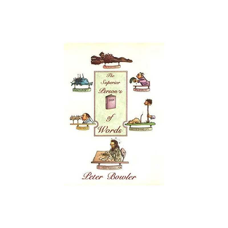 The Superior Persons Book of Words by Bowler, Peter Hardback Book
