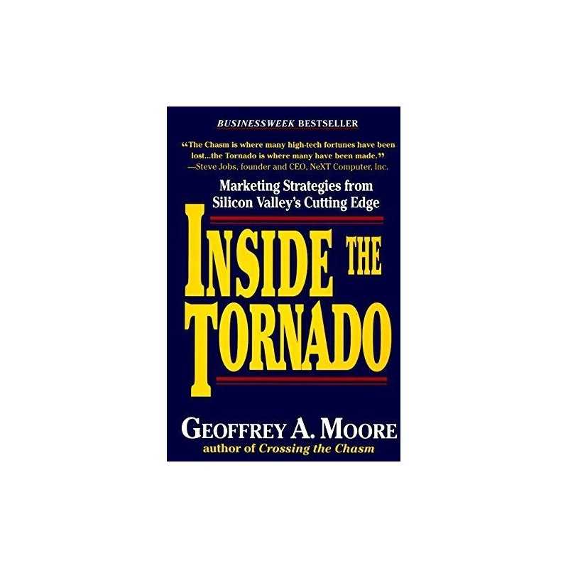 Inside the Tornado: Marketing Strategies from ... by Moore, Geoffrey A. Hardback