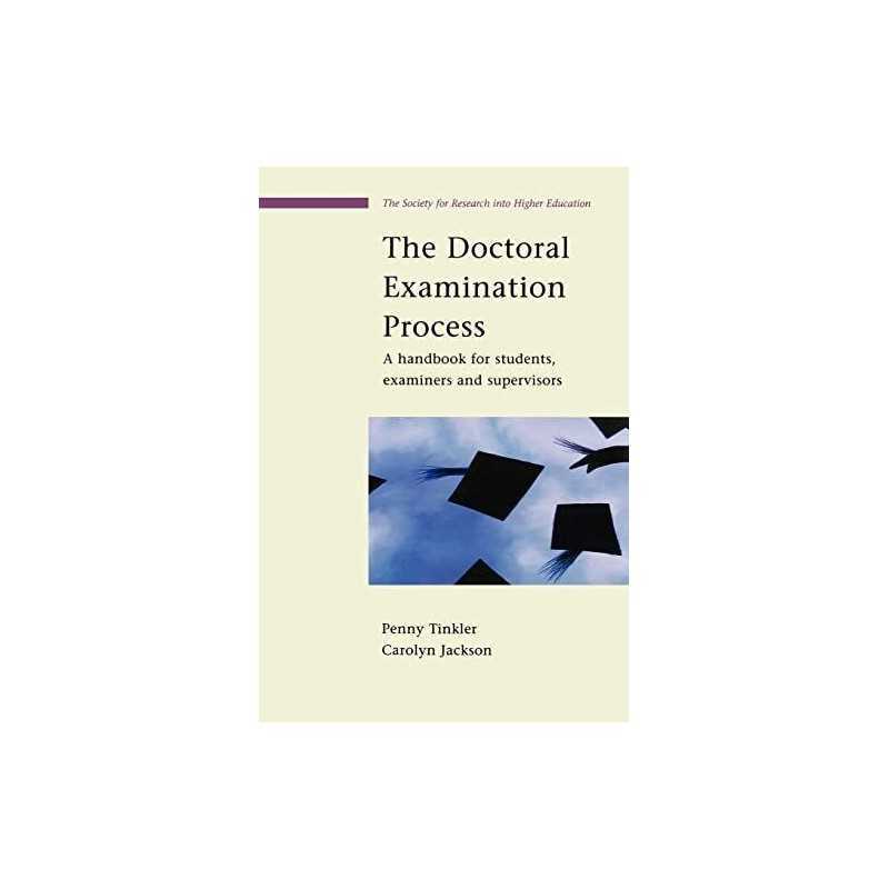 The Doctoral Examination Process: A Handbook... by Tinkler, Jackson, . Paperback