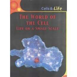 The World Of The Cell: Life On A Small Scale (Cel... by Snedden, Robert Hardback