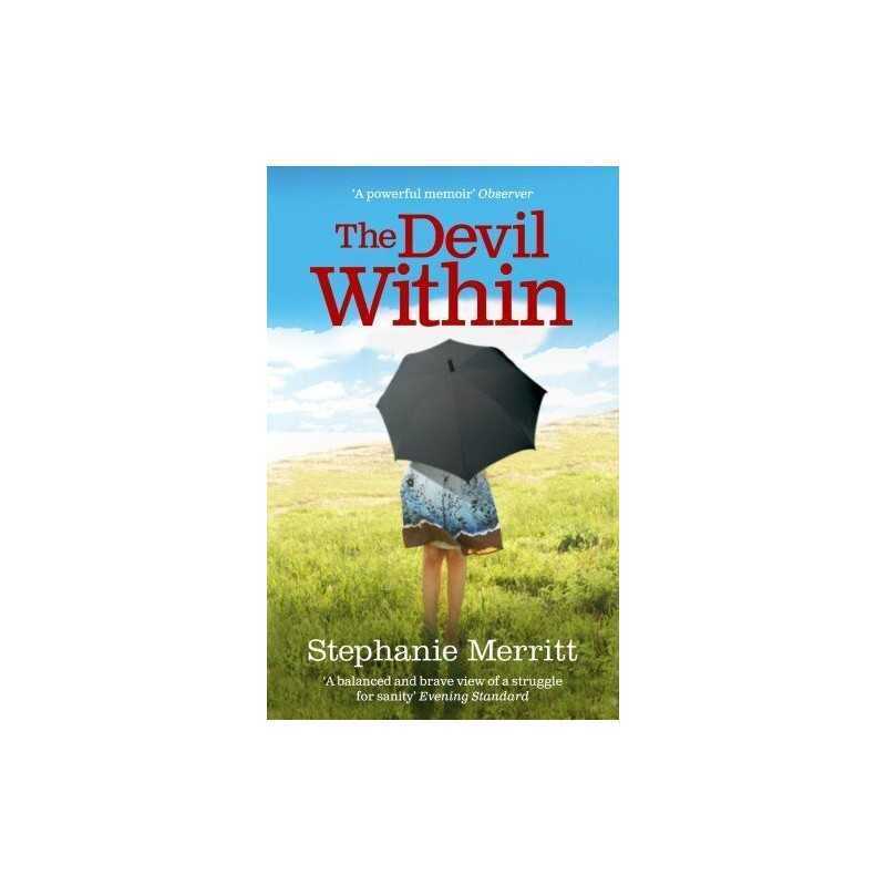 The Devil Within: A Memoir of Depression by Merritt, Stephanie Paperback Book