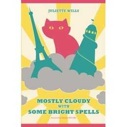 Mostly Cloudy With Some Bright Spells: Foreword by Damon H... by Wills, Juliette