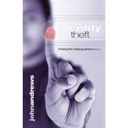 Identity Theft: Finding the Missing Person in You by John Andrews Paperback The