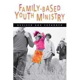 Family-Based Youth Ministry (No Series Linked) by DeVries, Mark Book