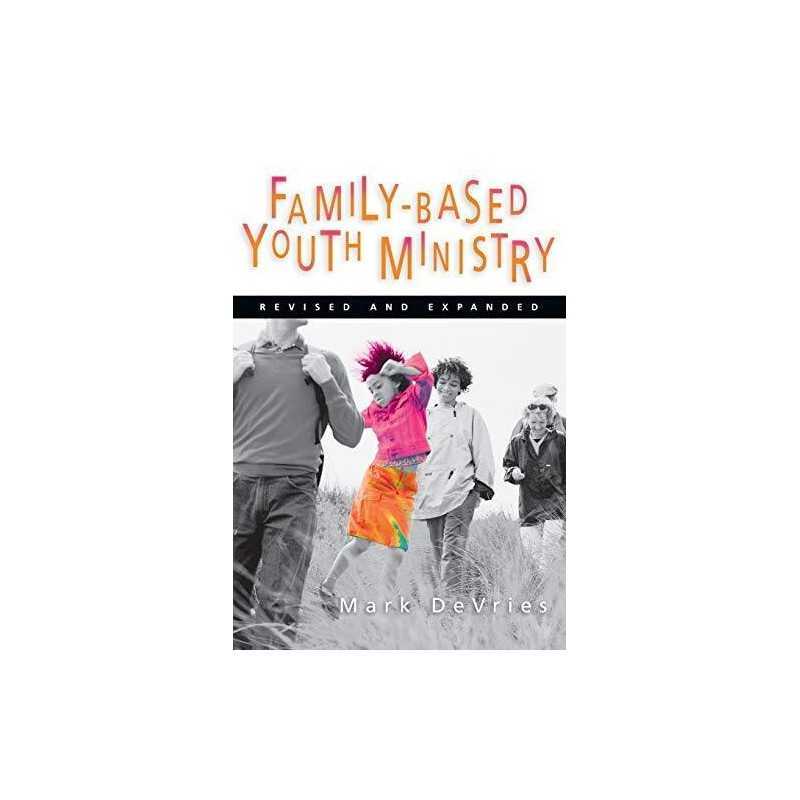 Family-Based Youth Ministry (No Series Linked) by DeVries, Mark Book