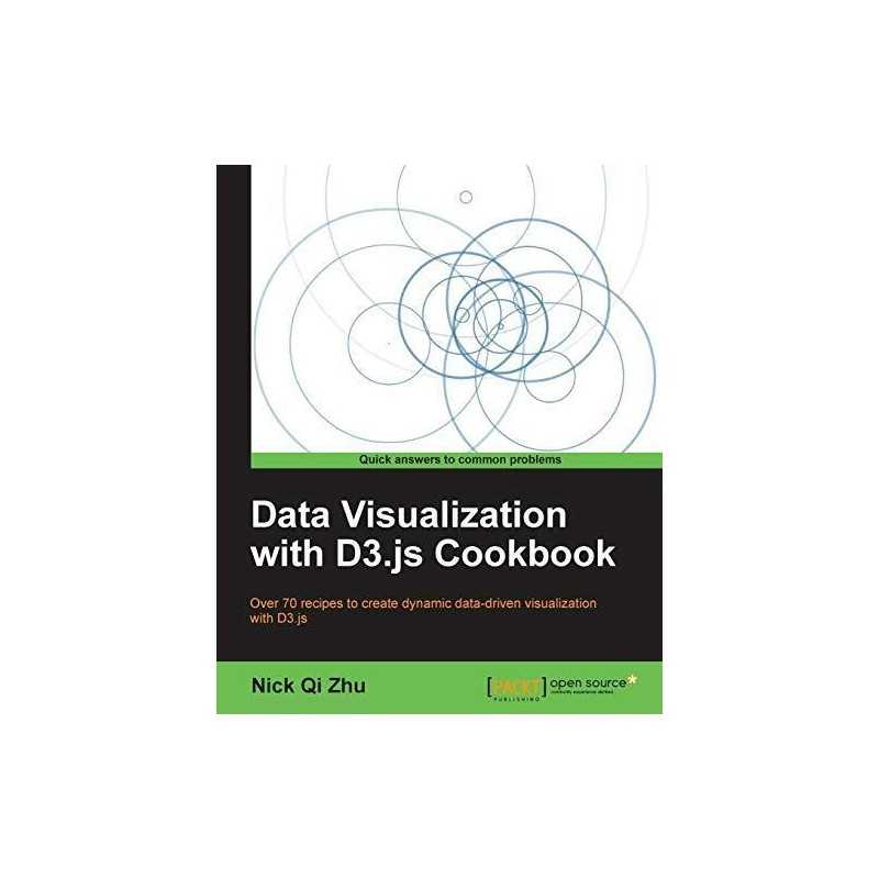 Data Visualization with D3.js Cookbook by Qi Zhu, Nick Book