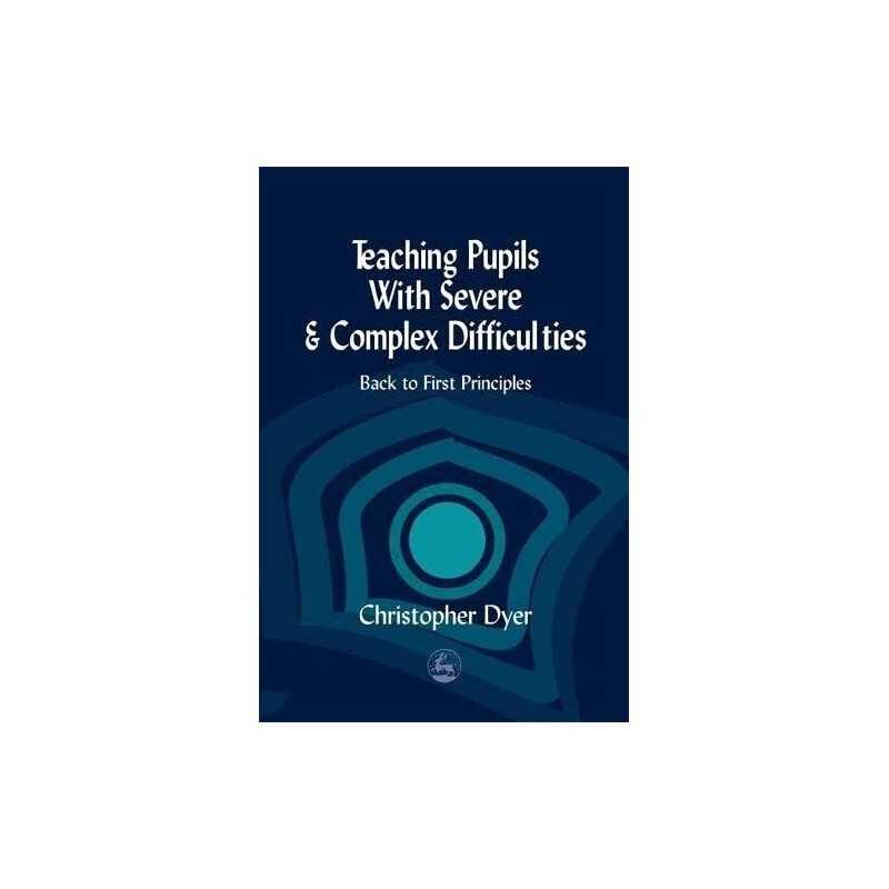 Teaching Pupils with Severe and Complex Difficu... by Christopher Dyer Paperback