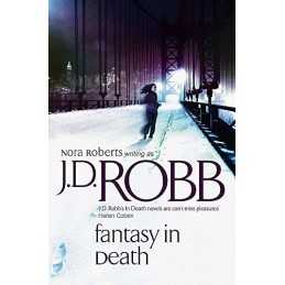 Fantasy In Death: 30 by Robb, J. D. Hardback Book