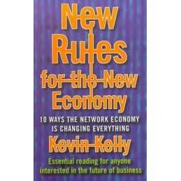 New Rules for the New Economy : 10 Ways the Network... by Kelly, Kevin Paperback
