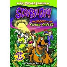 Scooby-Doo: The Secret of the Flying Saucer (You Choose S... by Sutton, Laurie S