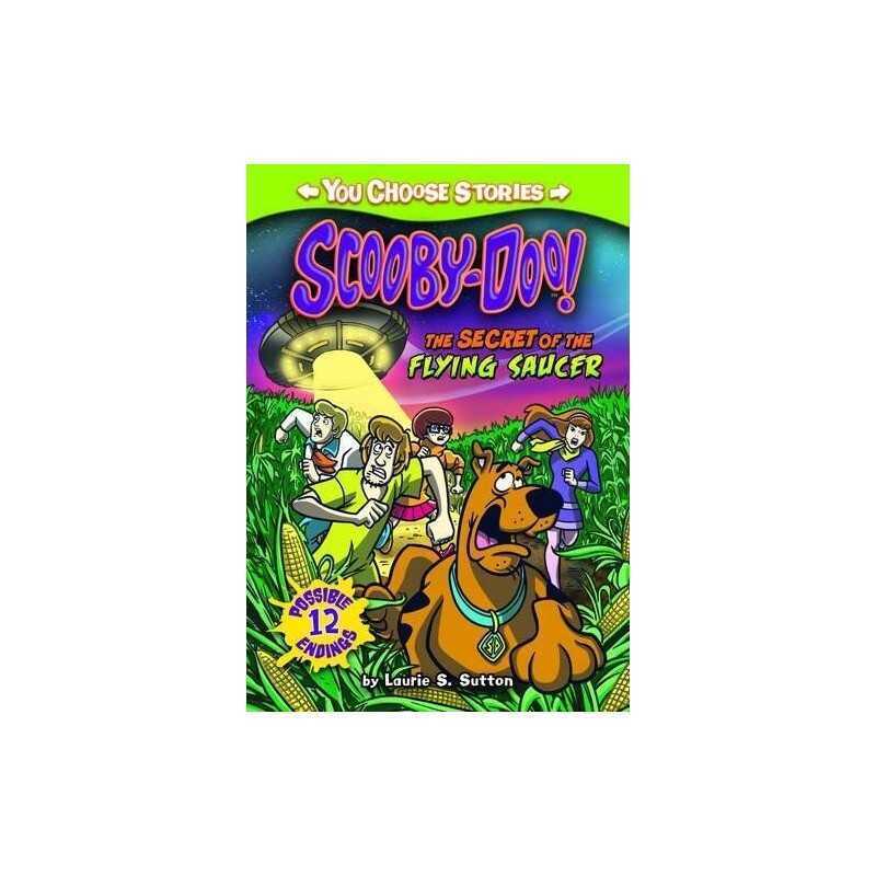 Scooby-Doo: The Secret of the Flying Saucer (You Choose S... by Sutton, Laurie S