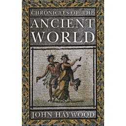 Chronicles of the Ancient World by John Haywood Book