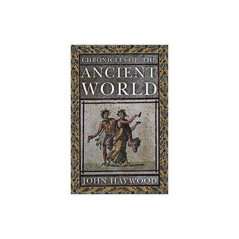 Chronicles of the Ancient World by John Haywood Book