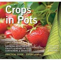 Crops in Pots: Growing Vegetables, Fruits & Herbs in Pots... by Rachelle Strauss
