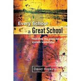 Every school a great school: Realizing the Potential ... by Hopkins, . Paperback